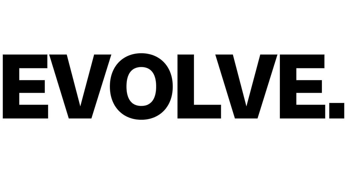 EVOLVE.